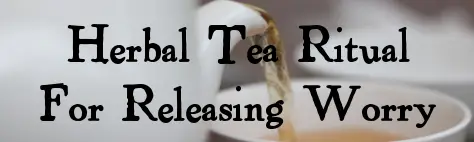 Herbal Tea Worry